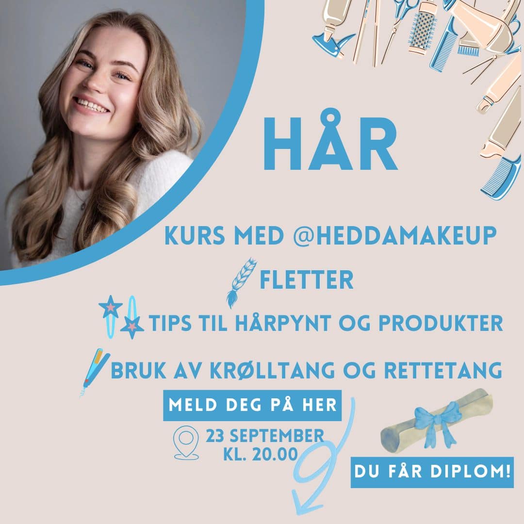 Reklameplakat for et hårkurs med @heddamakeup. Plakaten viser et smilende portrett av en ung kvinne med langt, bølgete hår til venstre. Teksten informerer om at kurset dekker fletter, tips til hårpynt og produkter, samt bruk av krølltang og rettetang. Det opplyses at deltakerne får diplom, og at kurset holdes 23. september kl. 20.00. Illustrasjoner av hårprodukter, hårpynt og et diplom er plassert rundt teksten.