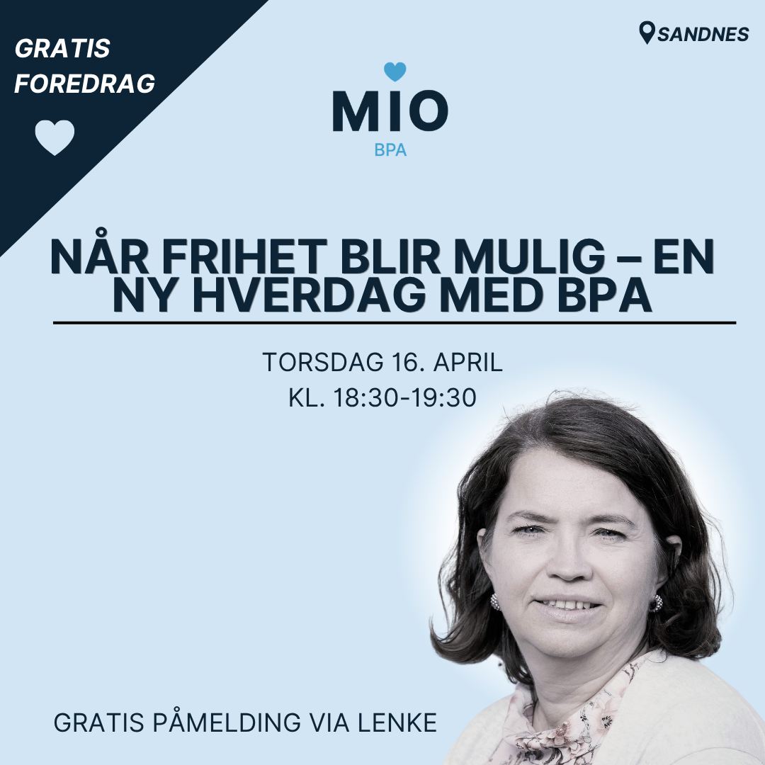 Grafisk plakat fra Mio BPA med informasjon om et gratis foredrag. Overskrift: «Når frihet blir mulig – en ny hverdag med BPA». Tidspunkt: torsdag 16. april kl. 18:30–19:30. Sted: Sandnes. Nederst står «Gratis påmelding via lenke». Til høyre er et portrett av en kvinne som smiler svakt mot kamera.