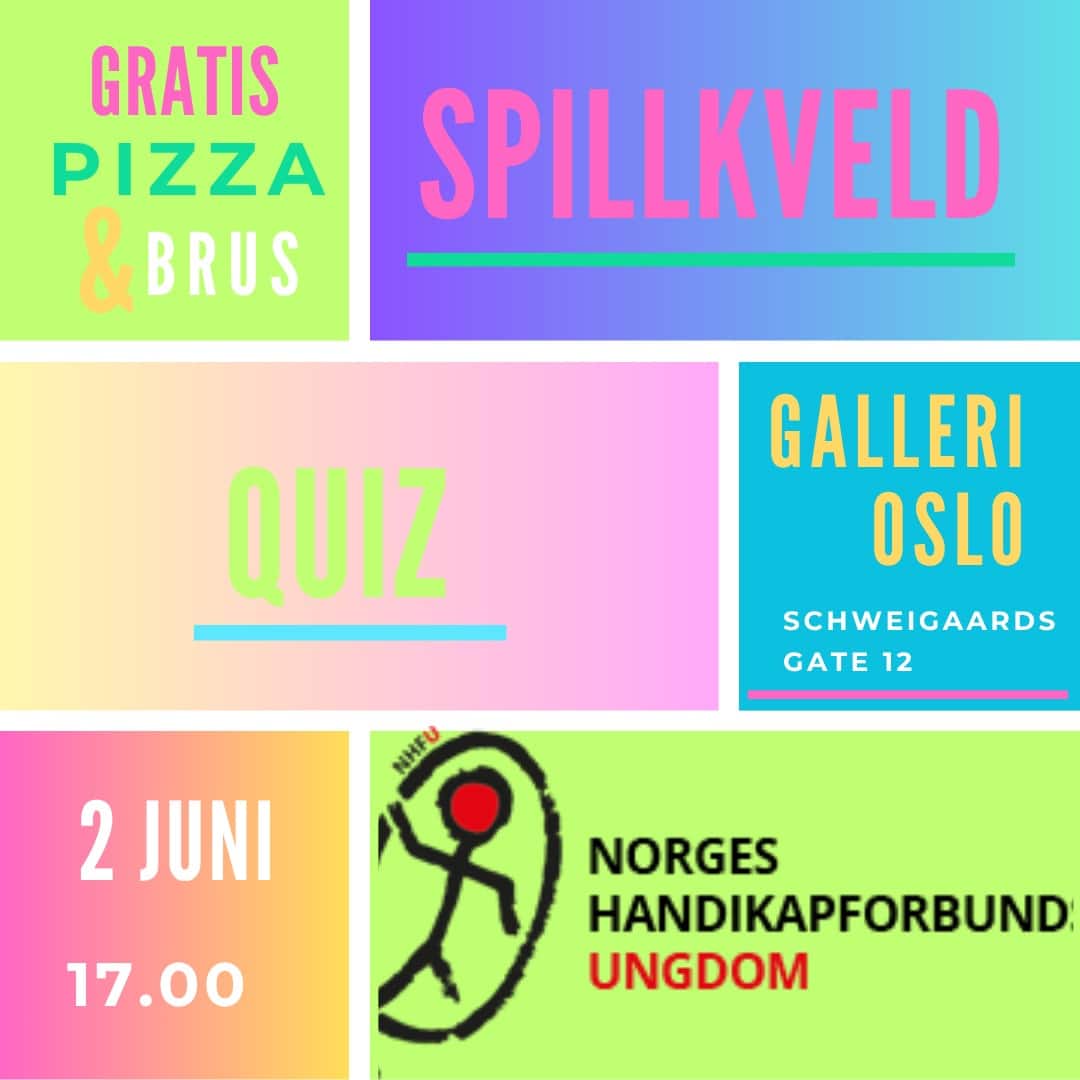 Fargerik plakat som reklamerer for spillkveld med gratis pizza og brus. Teksten fremhever «Spillkveld» og «Quiz», og oppgir sted som Galleri Oslo, Schweigaards gate 12. Arrangementet er 2. juni kl. 17.00, og er i regi av Norges Handikapforbund Ungdom.
