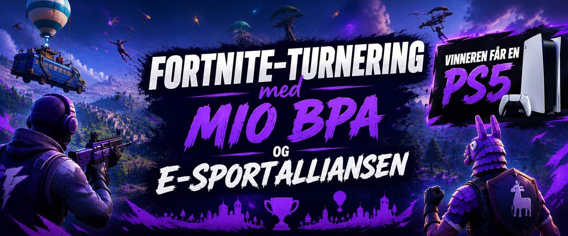 Fargerik digital plakat for en Fortnite-turnering arrangert av Mio BPA og E-sportalliansen. Motivet viser kjente elementer fra Fortnite, blant annet Battle Bus, spillfigurer og et fantasifullt landskap i lilla og blå toner. I midten står teksten «Fortnite-turnering med Mio BPA og E-sportalliansen». Til høyre vises en PlayStation 5 med teksten «Vinneren får en PS5». Nederst i bildet er det illustrasjoner av et trofé og bysilhuetter som understreker konkurransepreg og e-sporttema.